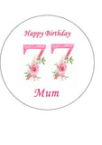 77th Birthday Pretty Pink Flowers Edible Icing Cake Topper or Ribbon