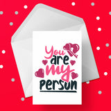 Anniversary Card 10 - You are my person