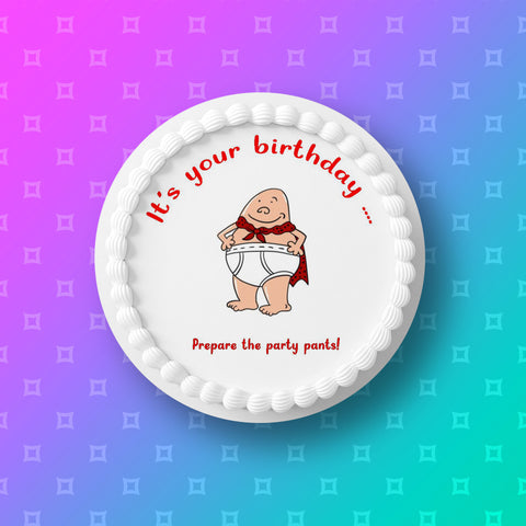Happy Birthday Edible Icing Cake Topper or Ribbon 11 - Funny Party Pants