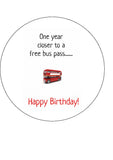 Happy Birthday Edible Icing Cake Topper or Ribbon 14 - Funny Bus Pass joke