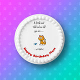 Happy Birthday Edible Icing Cake Topper or Ribbon 17 - Funny "A little bird..."