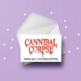 Cannibal Corpse Birthday Card