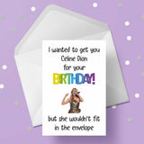 Celine Dion Funny Birthday Card