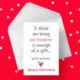 Christmas Card for Dad - Funny gift enough (from Daughter)