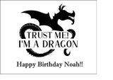 Dragon Edible Icing Cake Topper 03 - Trust me I'm a dragon