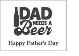 Father's Day Edible Icing Cake Topper 09 - Dad needs a beer