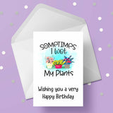 Gardening 08 Birthday Card - Funny "I wet my plants"