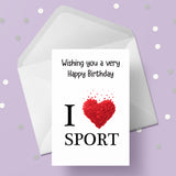 I love Sport Birthday Card