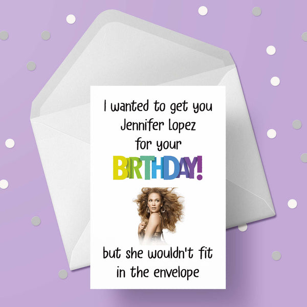Jennifer Lopez Funny Birthday Card