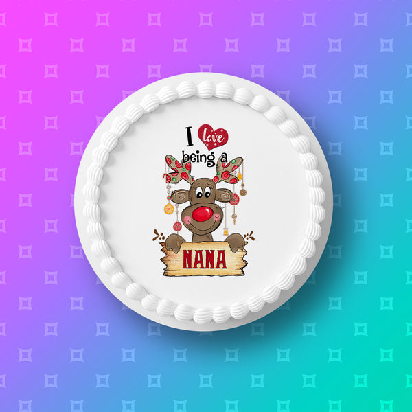 Nana Christmas Cake Topper - I love being a Nana Rudolph