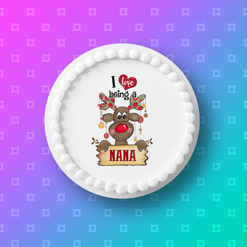 Nana Christmas Cake Topper - I love being a Nana Rudolph