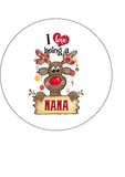 Nana Christmas Cake Topper - I love being a Nana Rudolph
