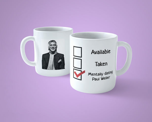 Paul Weller Mug - Funny mentally dating ...