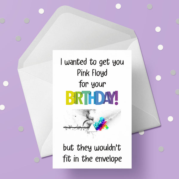 Pink Floyd Funny Birthday Card "I wanted to get you ..."