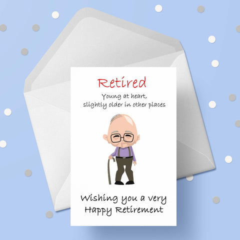 Retirement 12 - Funny young at heart Retirement Card
