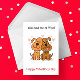 Valentine's Day Card 21 - You had me at Woof