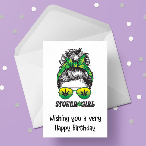 Weed, Cannabis Birthday Card 08 - Girl Stoner