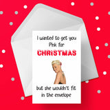 Funny Christmas Card with Pink / P!nk (the singer)