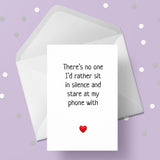 Anniversary Card 16 - Funny No one I'd rather .....