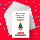 Christmas Card for Brother - Funny Santa, take my brother