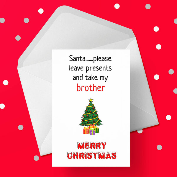 Christmas Card for Brother - Funny Santa, take my brother