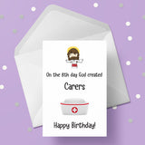 Carer Birthday Card - Funny God Created Carers