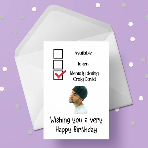 Craig David Funny Birthday Card - "Mentally dating ...."