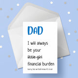 Dad Birthday Card 22 - Funny financial burden