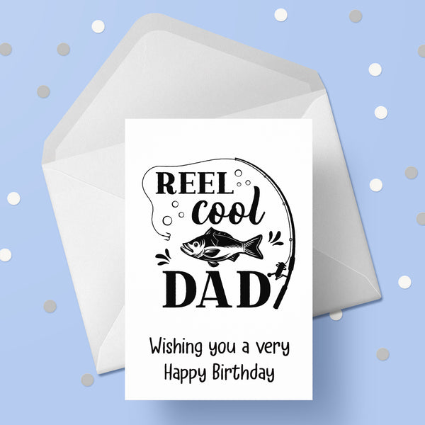 Dad Birthday Card 47 - Reel Cool Fishing Dad