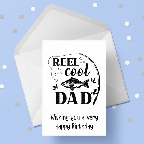 Birthday Card for Dad 12 - Reel Cool Fishing Dad