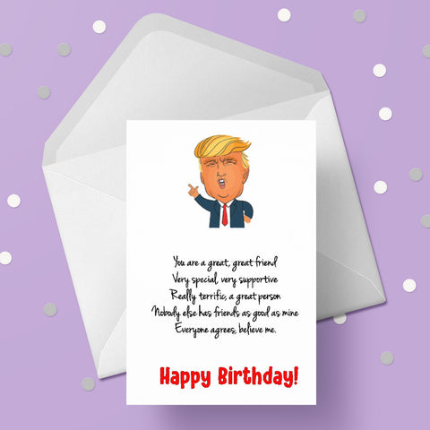 Donald Trump Funny Birthday Card - Great Friend