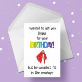 Drake Funny Birthday Card