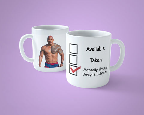 Dwayne Johnson Mug - Funny mentally dating ...
