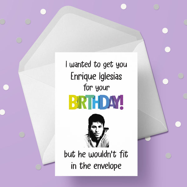 Enrique Iglesias Funny Birthday Card