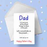 Father's Day Card 25 - Funny "I'm sorry Dad....."