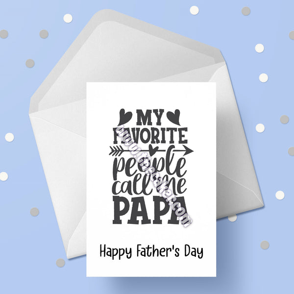 Father's Day Card 37 - My favourite people call me PAPA