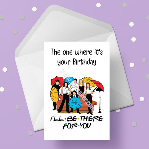 Friends (TV Show) Birthday Card 07