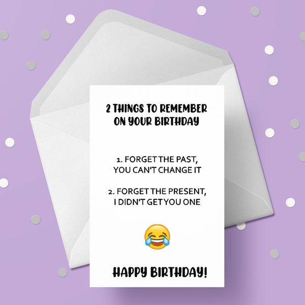 Birthday Card 18 - Funny "didn't get you a present"