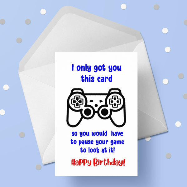Funny Gamer Birthday Card - Pause Video Game