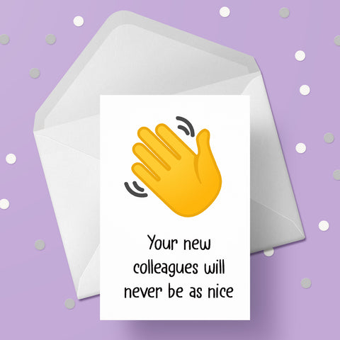 Goodbye 02 Card - Funny Your new colleagues ....