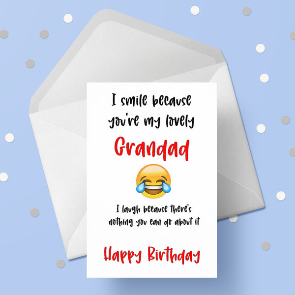 Grandad 06 Birthday Card - Funny "I laugh because..."