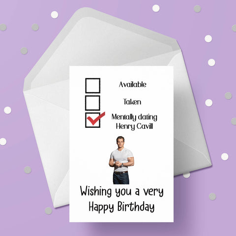 Henry Cavill Funny Birthday Card - "mentally dating ...."
