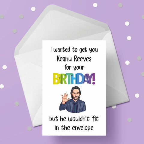 Keanu Reeves Funny Birthday Card