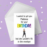Madonna Funny Birthday Card