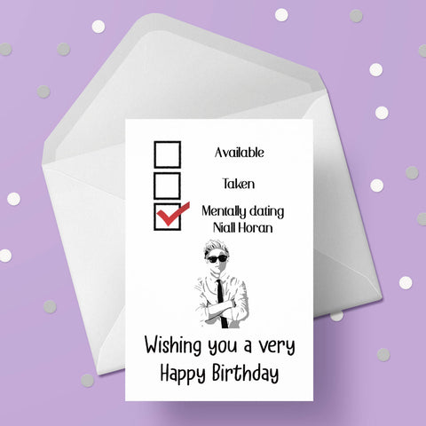 Niall Horan Funny Birthday Card - "mentally dating ....