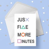 Playstation Funny Birthday Card - 5 more minutes