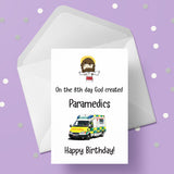 Paramedic Birthday Card - Funny God Created Paramedics