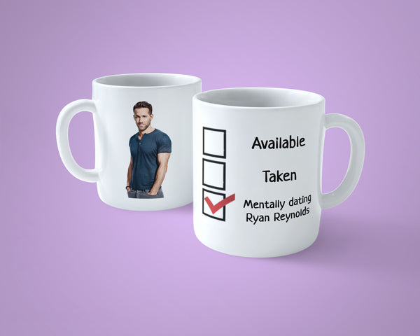 Ryan Reynolds Mug - Funny mentally dating ...