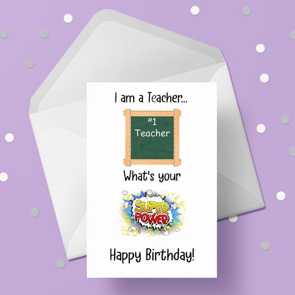 Teacher Birthday Card - Funny Super power