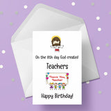 Teacher Birthday Card - Funny God Created Teachers